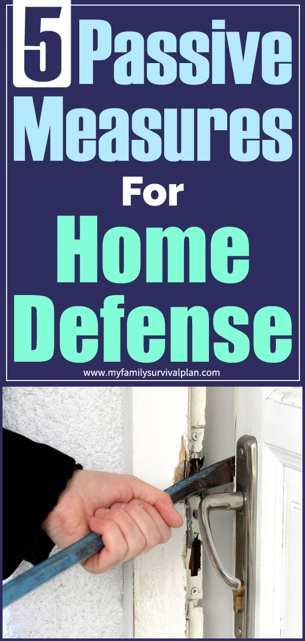 Passive Measures for Home Defense